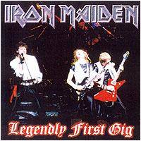 Iron Maiden (UK-1) : Legendly First Gig